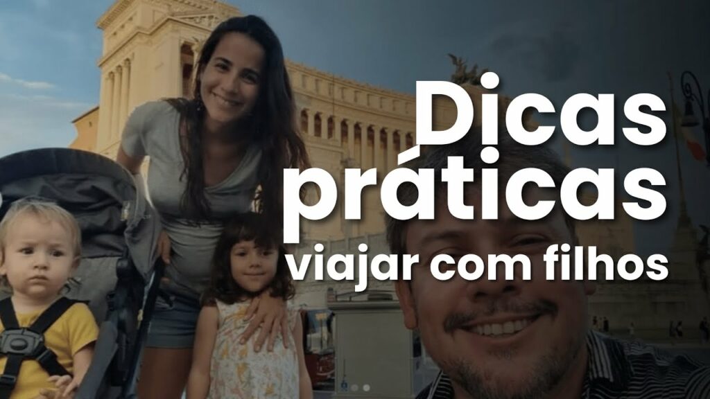Dicas Práticas para Viajar com Crianças / Filhos